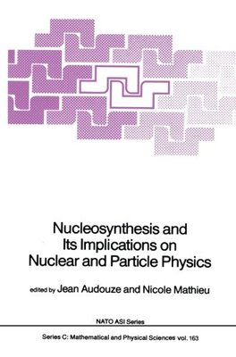 【预订】Nucleosynthesis and Its Implications...