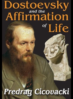 【预售】Dostoevsky and the Affirmation of Life