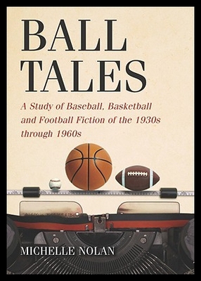 【预售】Ball Tales: A Study of Baseball, Basketball and F