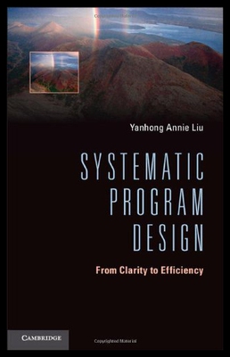 【预售】Systematic Program Design: From Clarity to Effici