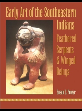 【预售】Early Art of the Southeastern Indians: Feathered