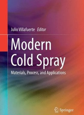 【预订】Modern Cold Spray: Materials, Proces...