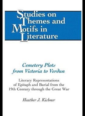 【预售】Cemetery Plots from Victoria to Verdun: Literary