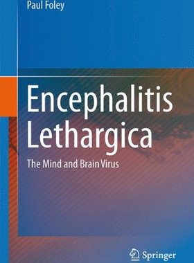 【预售】Encephalitis Lethargica: The Mind and Brain Virus