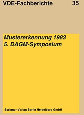 【预订】Mustererkennung 1983: Vortrage Des 5...