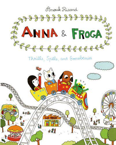 【预售】Anna and Froga: Thrills, Spills, and Gooseberries