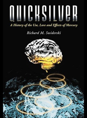 【预售】Quicksilver: A History of the Use, Lore and Effec