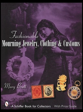 【预售】Fashionable Mourning Jewelry, Clothing, & Customs