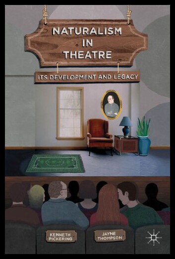 【预售】Naturalism in Theatre: Its Development and Legacy