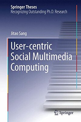 【预订】User-centric Social Multimedia Computing