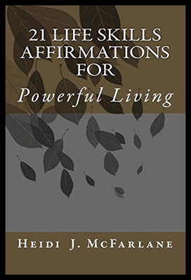 【预售】21 Life Skills Affirmations for Powerful Living
