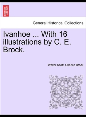 【预售】Ivanhoe ... with 16 Illustrations by C. E. Brock.