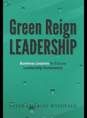 【预售】Green Reign Leadership: Business Lesso