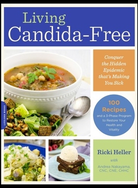 【预售】Living Candida-Free: 100 Recipes and a