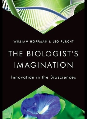 【预售】The Biologist's Imagination: Innovation in the Bi