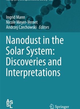 【预订】Nanodust in the Solar System: Discov...