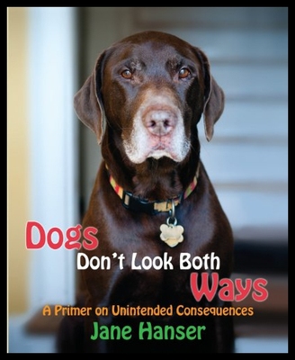 【预售】Dogs Don't Look Both Ways: A Primer on Unintended