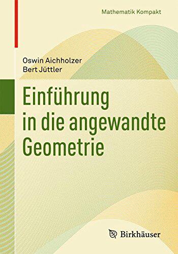 【预订】Einfuhrung in Die Angewandte Geometrie