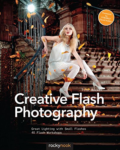 【预售】Creative Flash Photography: Great Lighting wit... 书籍/杂志/报纸 原版其它 原图主图