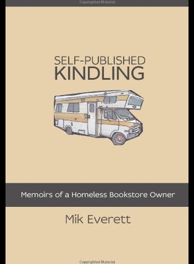 【预售】Self-Published Kindling: The Memoirs of a Homeles