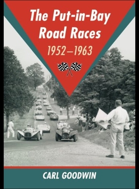 【预售】The Put-In-Bay Road Races, 1952-1963