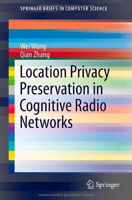 【预订】Location Privacy Preservation in Cog...