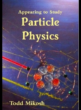 【预售】Appearing to Study Particle Physics