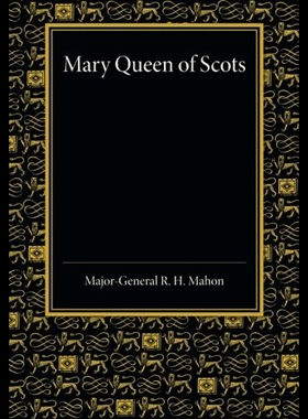 【预售】Mary Queen of Scots: A Study of the Lennox Narrat