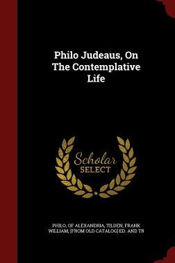 【预售】Philo Judeaus, on the Contemplative Life