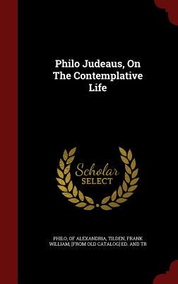 【预售】Philo Judeaus, on the Contemplative Life