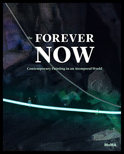 【预售】全新正版：Forever Now :Painting I