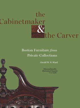 【预售】The Cabinetmaker and the Carver: Boston Furnit...