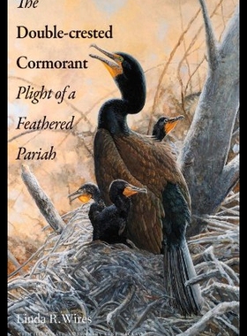 【预售】The Double-Crested Cormorant: Plight of a Feather