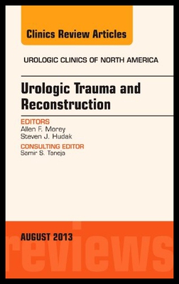 【预售】Urologic Trauma and Reconstruction, an Issue of U