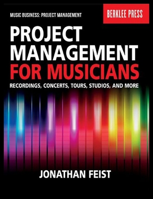 【预售】Project Management for Musicians: Recordings, Con