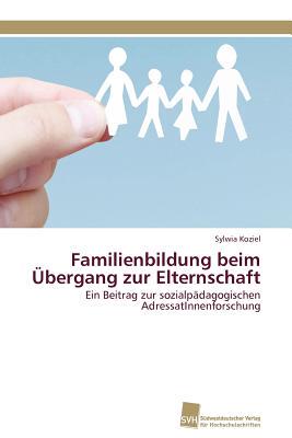 【预售】Familienbildung Beim Ubergang Zur El...