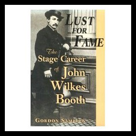 【预售】Lust for Fame: The Stage Career of John Wilkes Bo