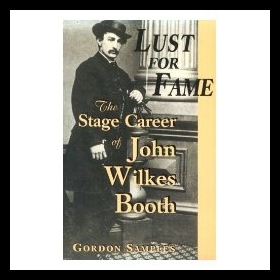 【预售】Lust for Fame: The Stage Career of John Wilkes Bo