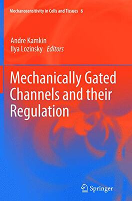 【预订】Mechanically Gated Channels and thei...