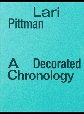 【预售】Lari Pittman: A Decorated Chronology