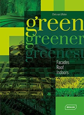 【预订】Green, Greener, Greenest: Façades, R...