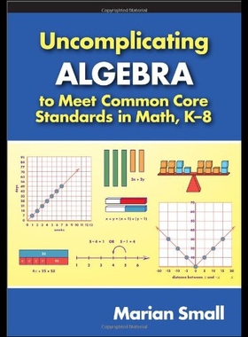 【预售】Uncomplicating Algebra to Meet Common Core Standa