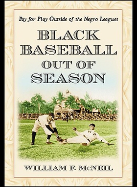 【预售】Black Baseball Out of Season: Pay for Play Outsid