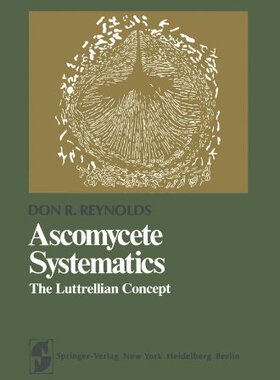 【预售】Ascomycete Systematics: The Luttrellian Concept