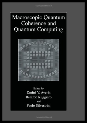 【预售】Macroscopic Quantum Coherence and Quantum Computi