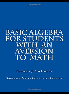 【预售】Basic Algebra for Students with an Aversion to Ma