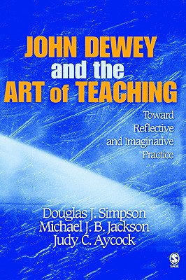 【预售】John Dewey and the Art of Teaching: Toward Reflec... 书籍/杂志/报纸 原版其它 原图主图