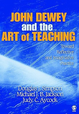 【预售】John Dewey and the Art of Teaching: Toward Reflec...