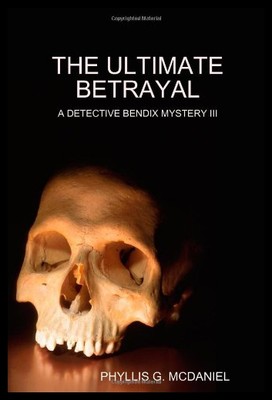 【预售】The Ultimate Betrayal: A Detective Bendix Mystery