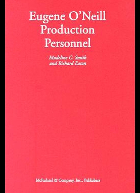 【预售】Eugene O'Neill Production Personnel: A Biographic